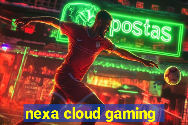 nexa cloud gaming